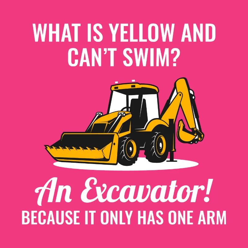 Excavator Backhoe Heavy Equipment Operator Funny