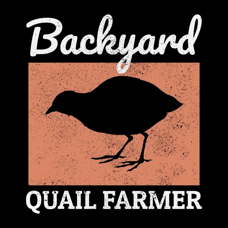 Backyard Farmer Caille Élevage Farming Farm Drôle