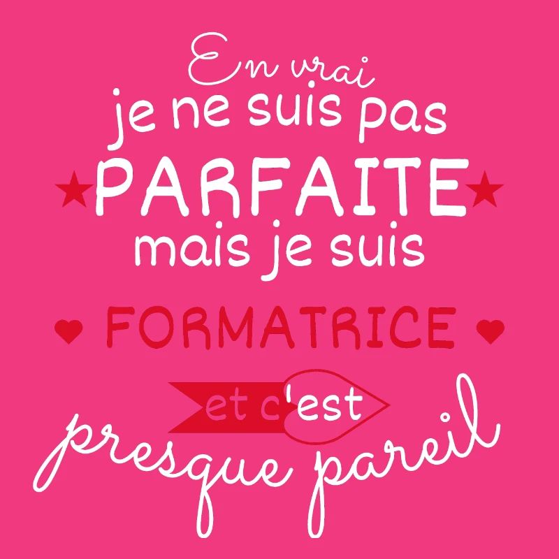 Pas parfaite mais Formatrice