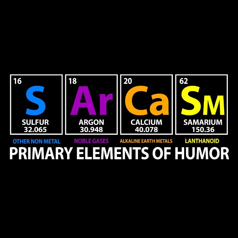 Sarcasm Sarkasmus Periodensystem Physik Chemie