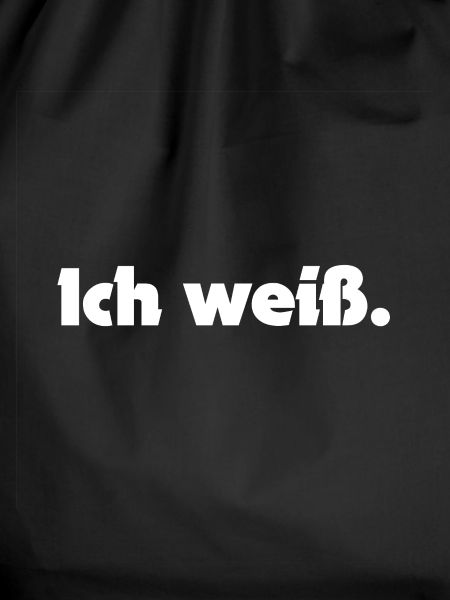 ich weiß