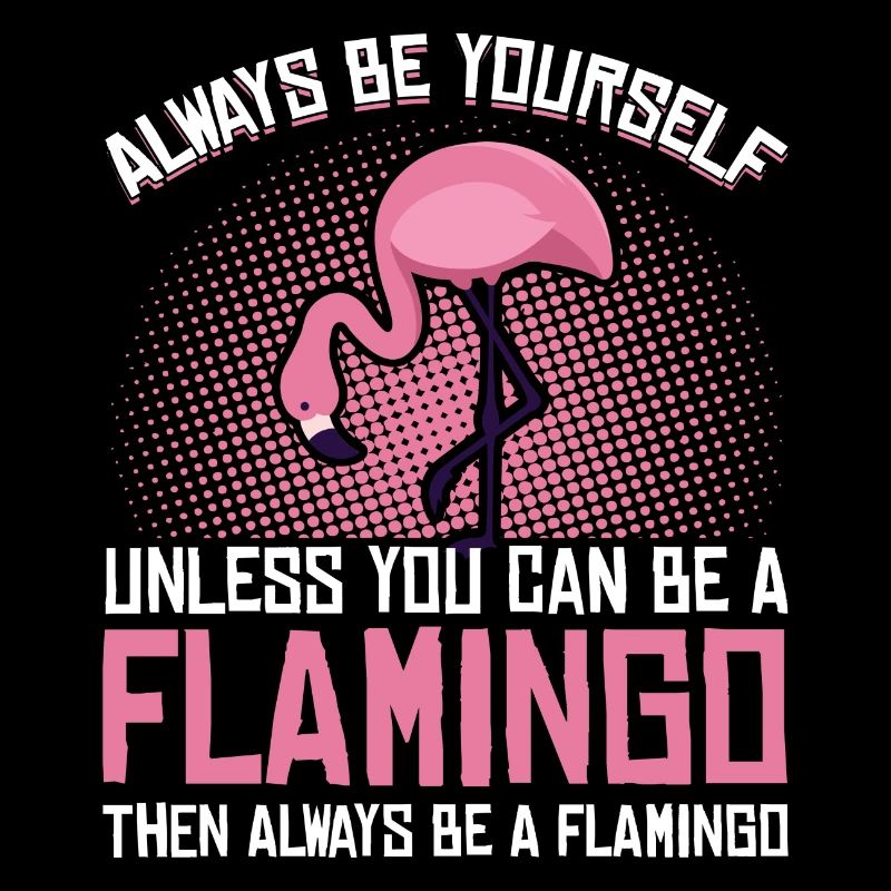 Flamingo Sei Du selbst Rosa Lustiges Geschenk