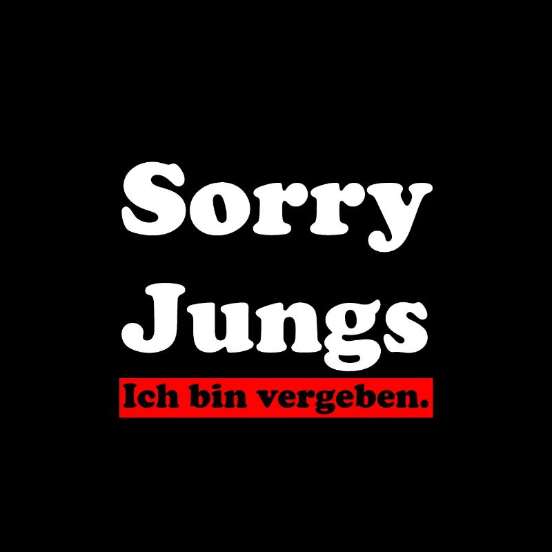 Sorry Jungs - ich bin vergeben.