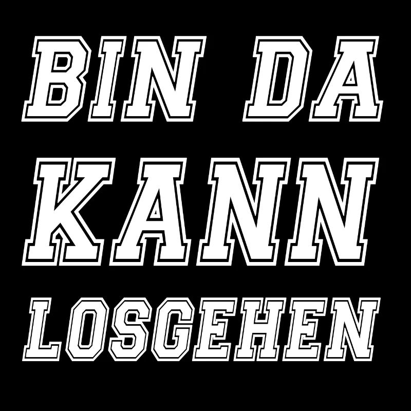 BIN DA kann los gehen