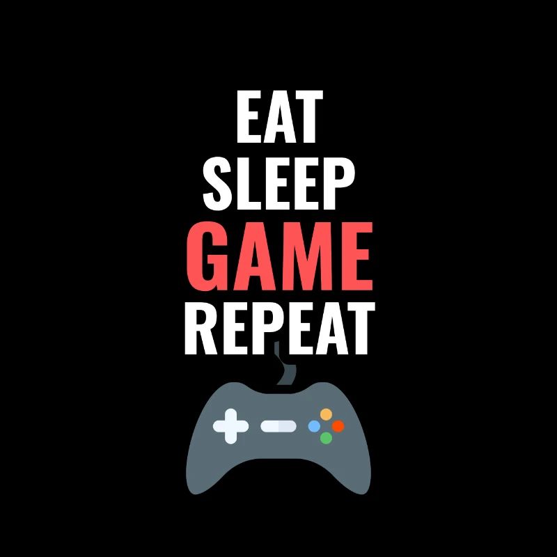 Eat Sleep Game Repeat - Jeu de jeu
