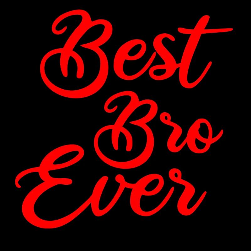 BEST BRO EVER