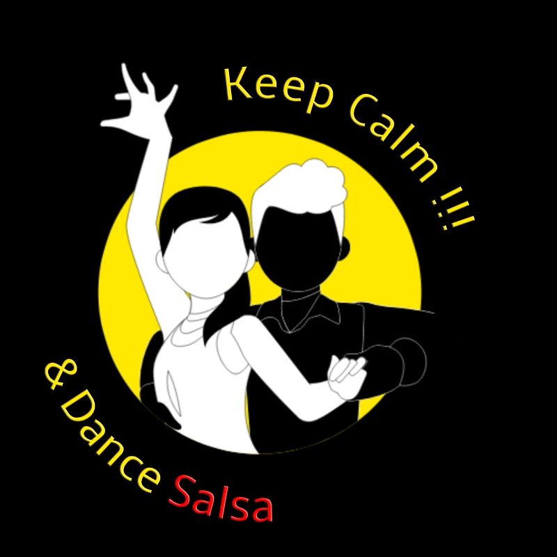 KEEP CALM! AND DANCE SALSA,Cool and salsa dance
