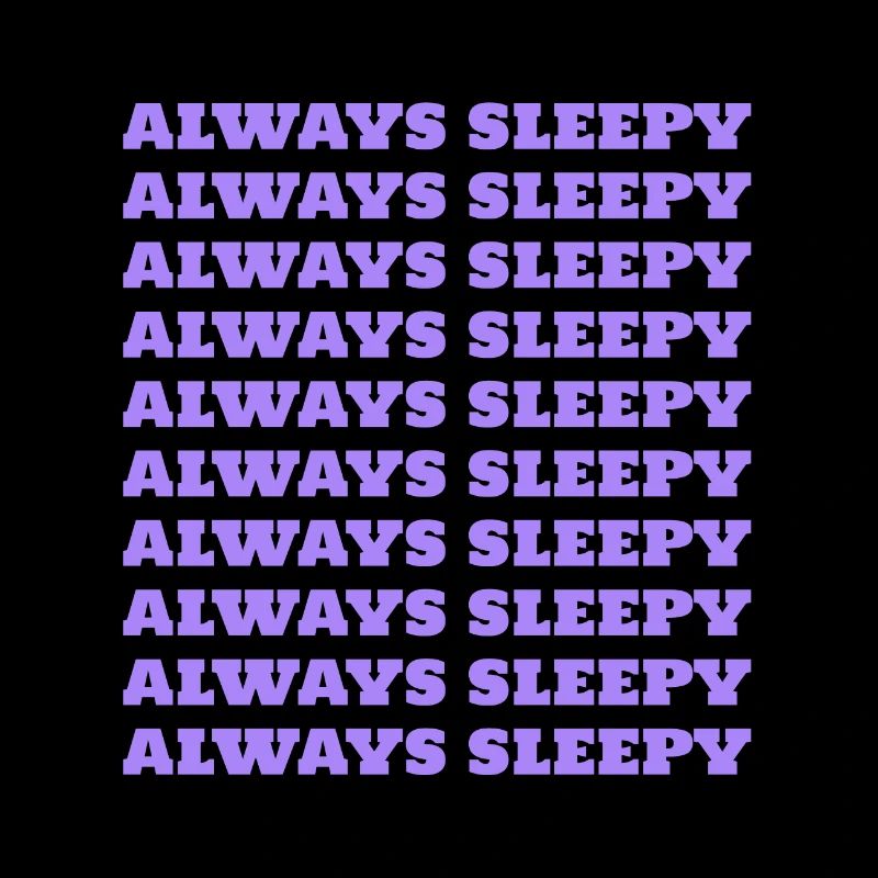Always Sleepy
