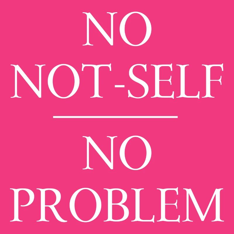 No Not-Self No Problem - Human Design