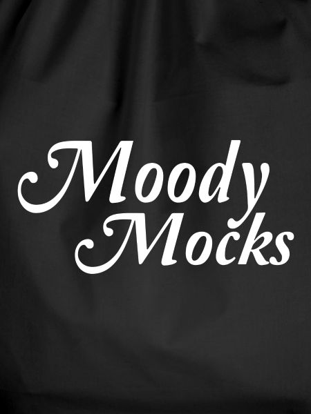 Moody Mocks