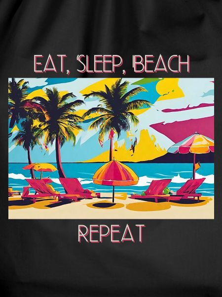 Eat, Sleep, Beach, Repeat
