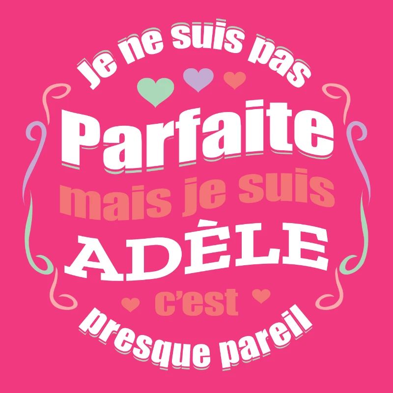 ADÈLE PARFAITE - PRENOM ADÈLE