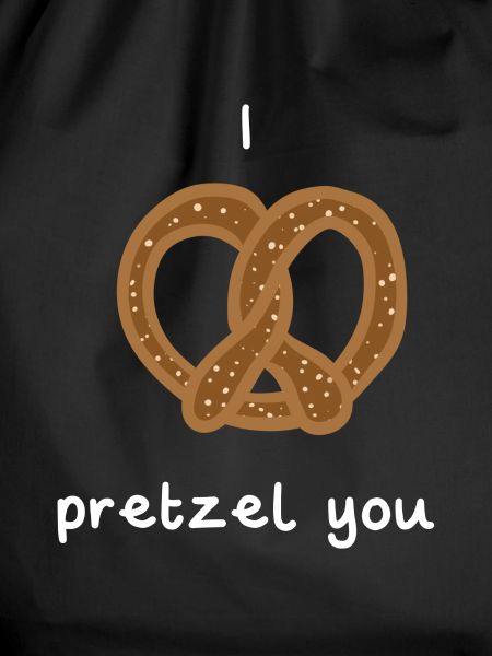 I pretzel you
