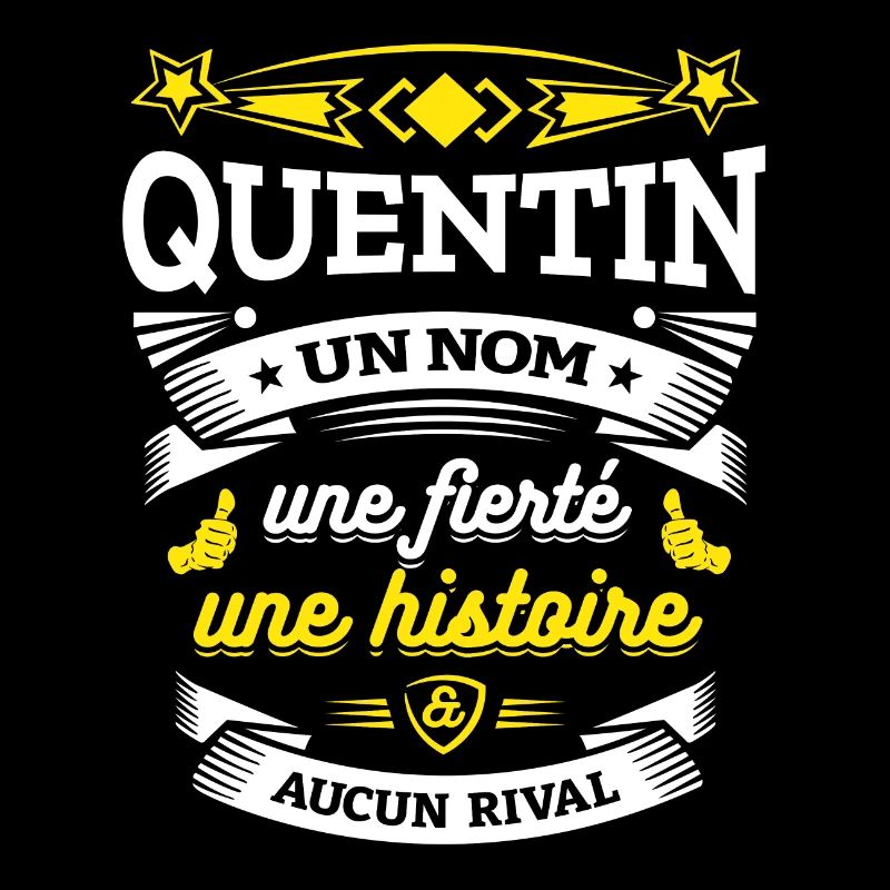 QUENTIN UN NOM UNE FIERTÉ AUCUN RIVAL