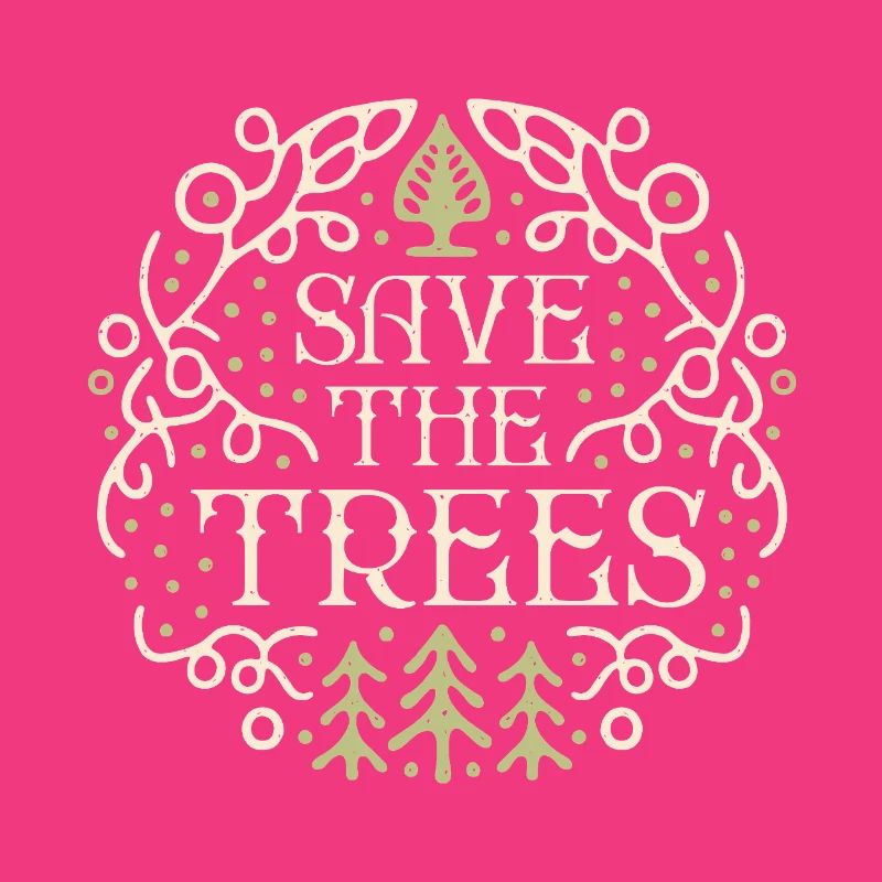 Save the trees protect forest conservation