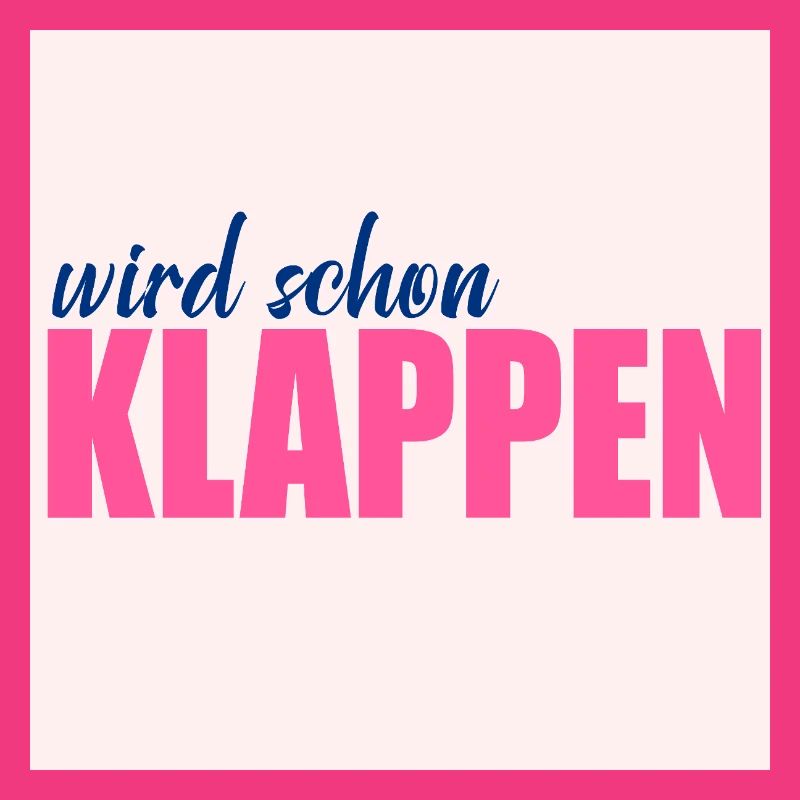 Wird schon klappen Optimismus