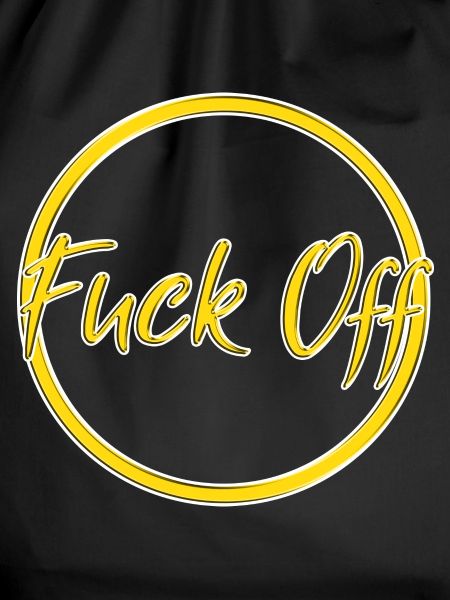 fuck off