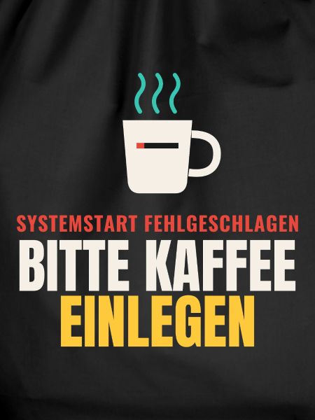 Systemstart fehlgeschlagen – Bitte Kaffee einlegen