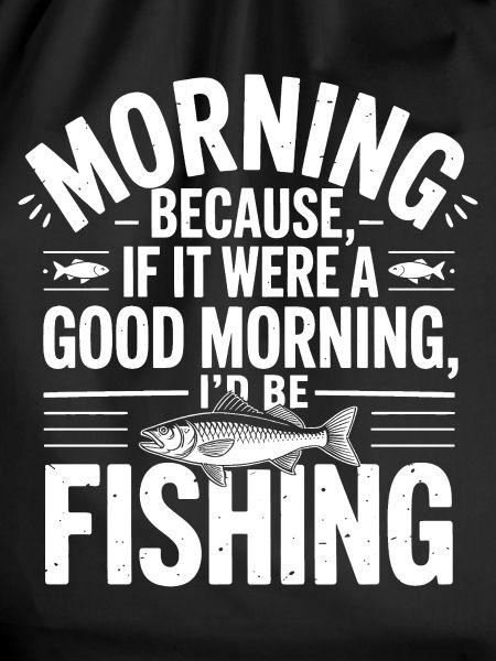 Morning Fishing Quote Tee