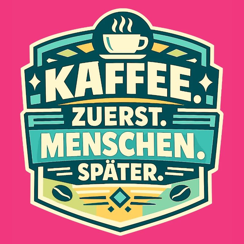 Kaffee zuerst, Menschen später