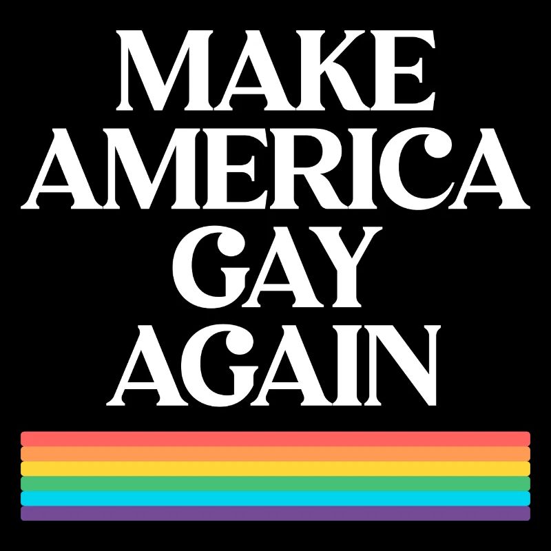 Make America Gay Again - Pride Design
