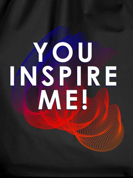 you inspire me
