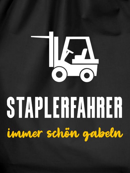 Staplerfahrer Geschenk Immer schön gabeln