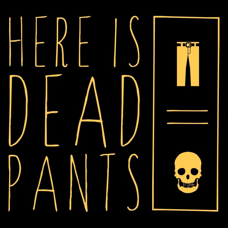 Dead Pants