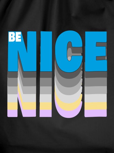 Be nice