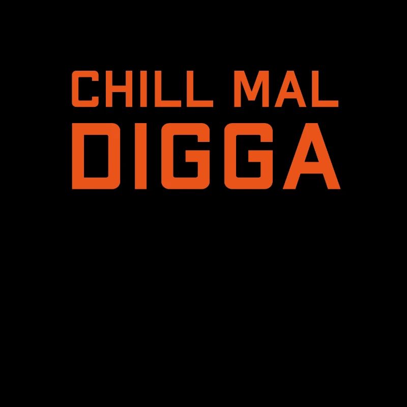Chill fois Digga