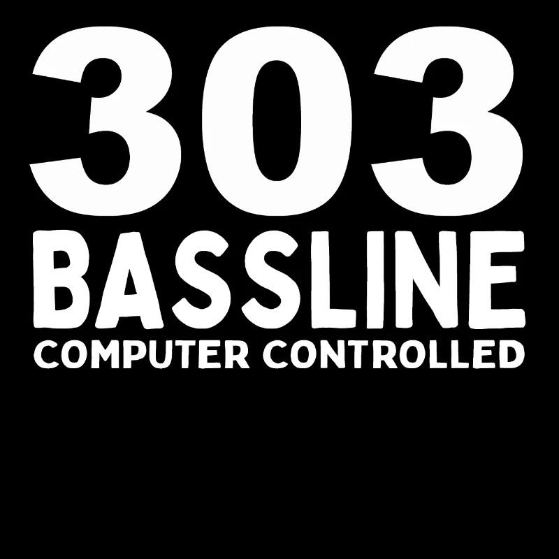 303 BASSLINE COMPUTER CONTROLLED