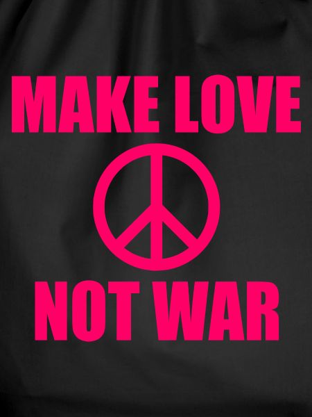 Make love not war