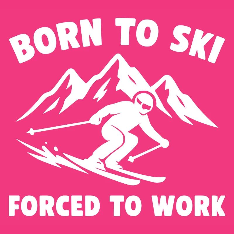 Born to Ski – Forced to Work