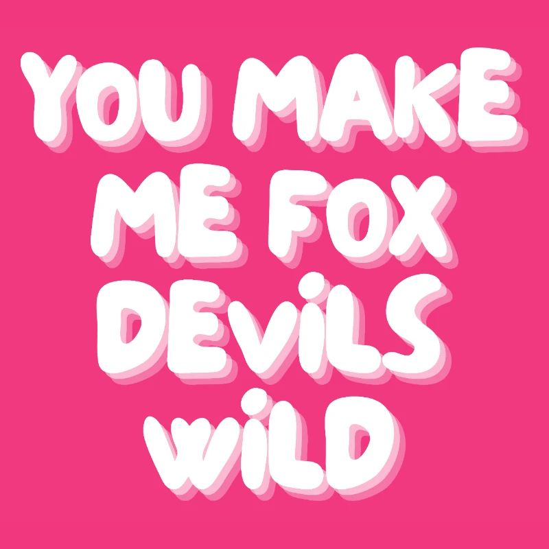 you make me fox devils wild
