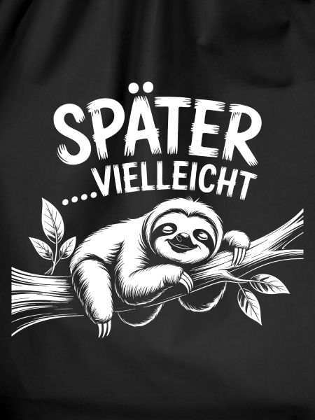 Später Vielleicht Sloth