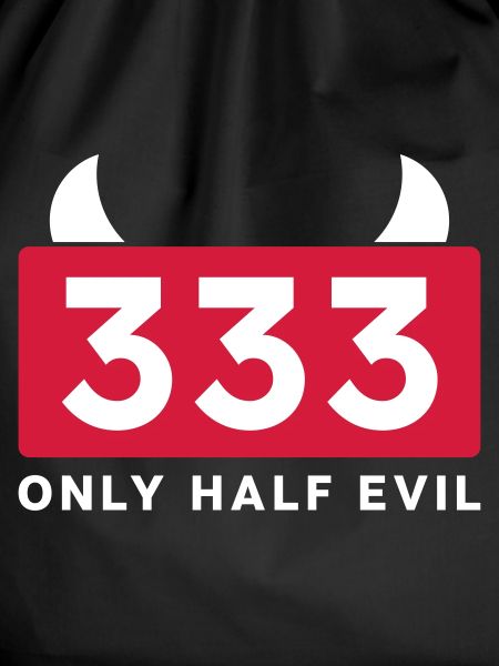333 - ONLY HALF EVIL