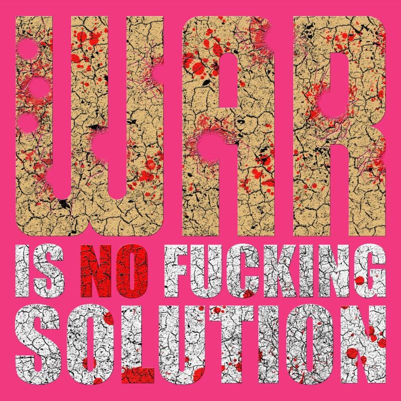 C’était pas une solution | La guerre n’est pas une solution