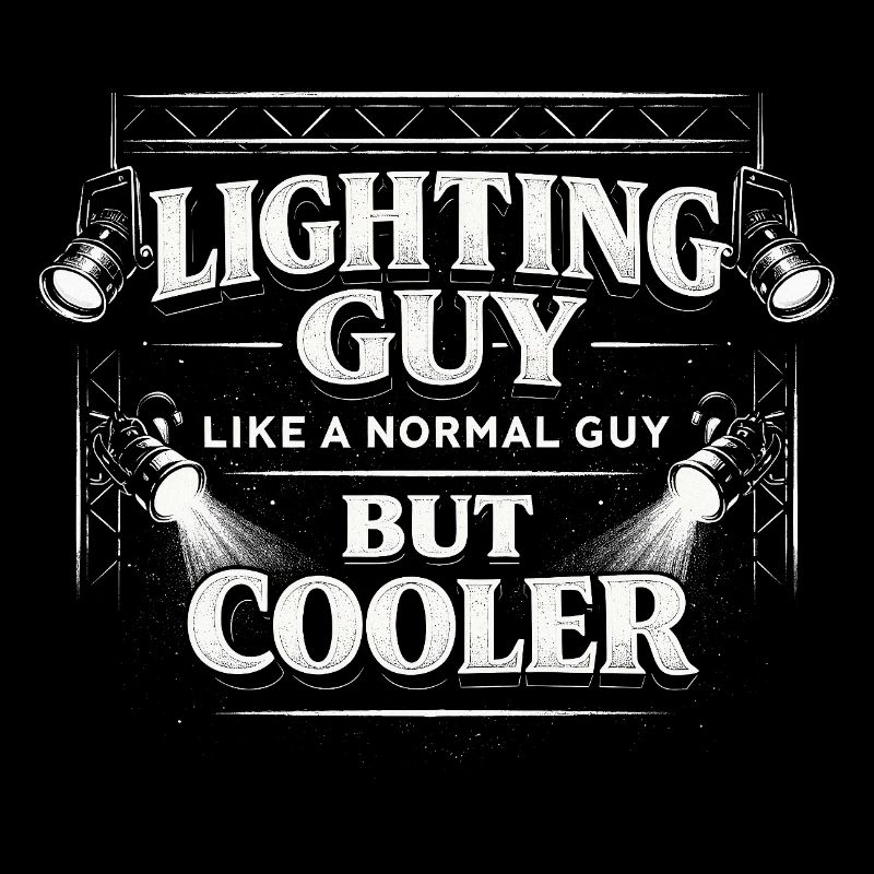 Lichttechniker Beleuchtungstechniker Lighting Guy