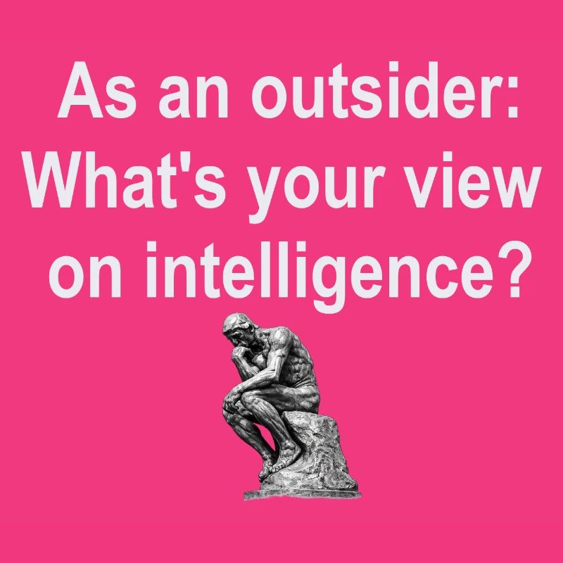 Outsider on Intelligence