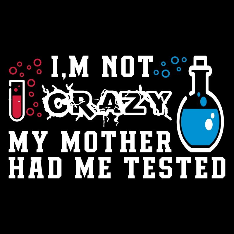 I'M NOT CRAZY