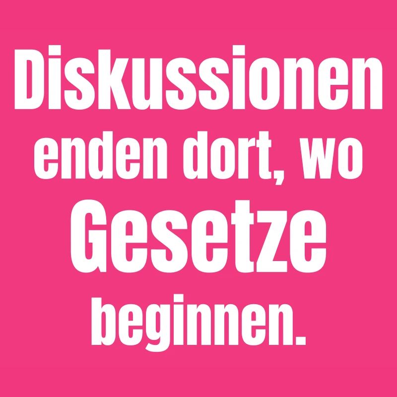 Discussions end where laws begin.