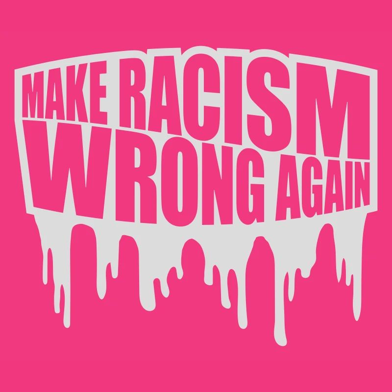 make racism wrong again