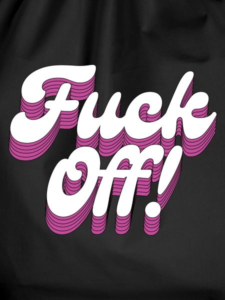 Fuck Off!