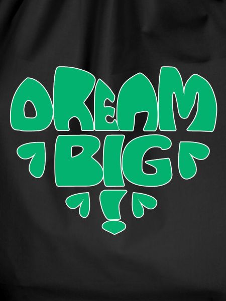 Dream Big! - green