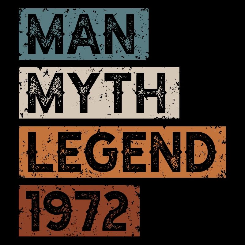 Born in 1972 Man Myth Legend