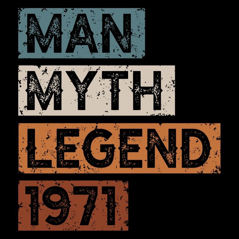 Born in 1971 Man Myth Legend