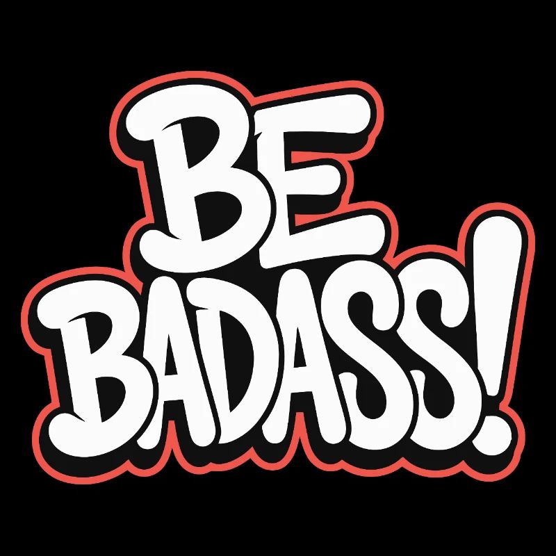 Be Badass