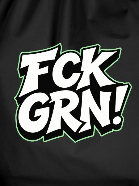 FCK GRN Statement lettering