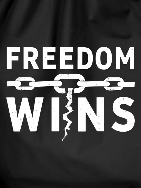 Freedom Wins: Freedom breaks chains