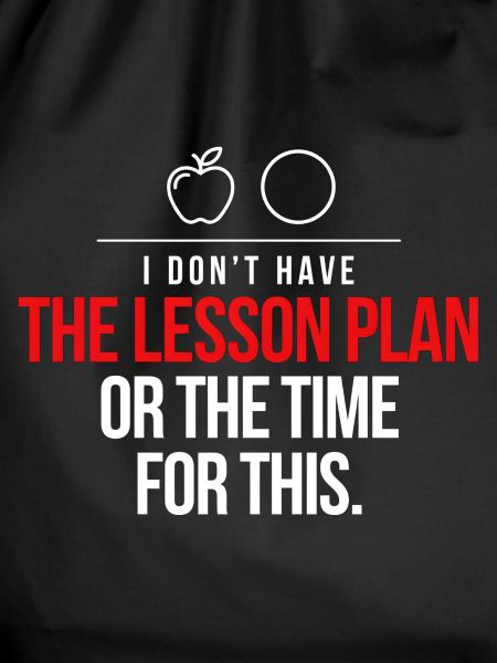 No Lesson Plan Time Tee